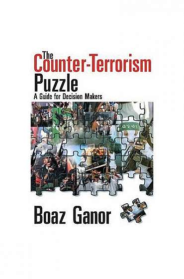 The Counter-Terrorism Puzzle: A Guide for Decision Makers