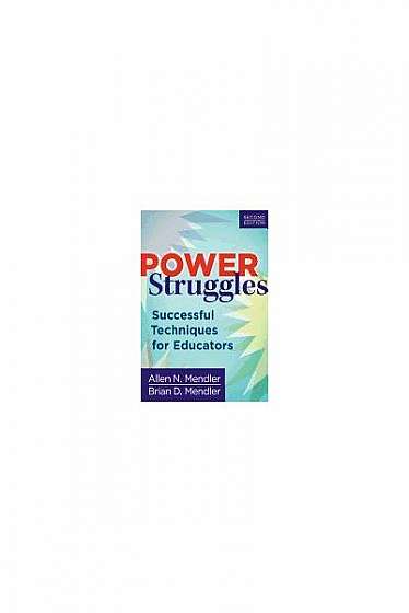 Power Struggles: Successful Techniques for Educators