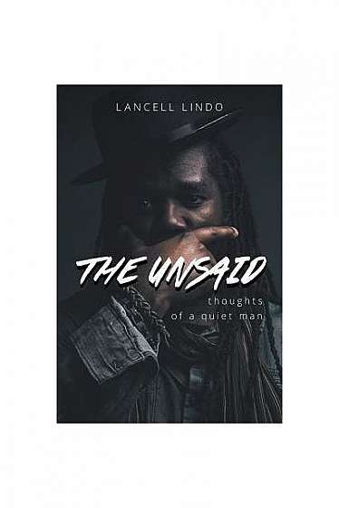 The Unsaid: Thoughts of a Quiet Man