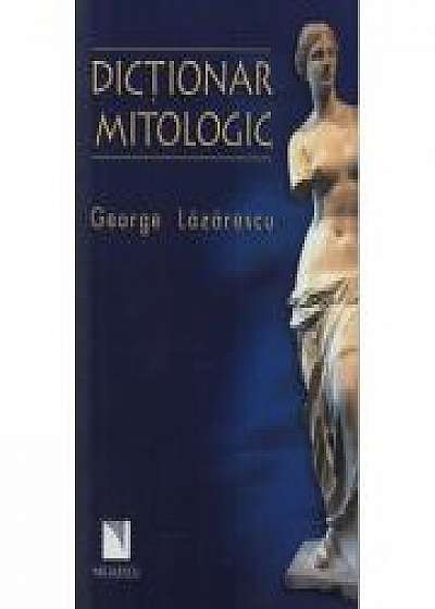 Dictionar mitologic - George Lazarescu