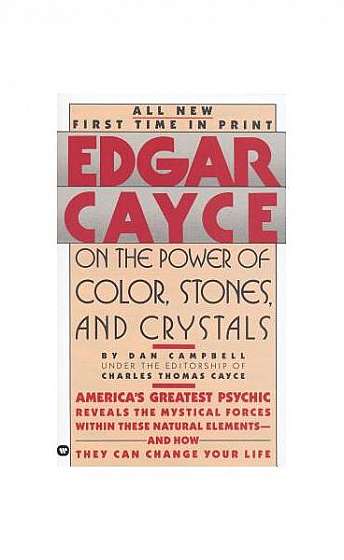 Edgar Cayce on the Power of Color, Stones, and Crystals