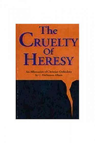 Coperta cărții Cruelty of Heresy