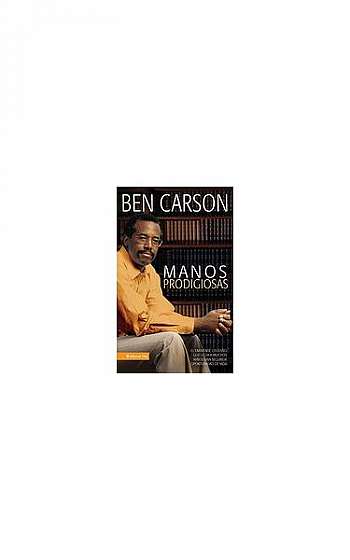 Manos Prodigiosas: La Historia de Ben Carson = Gifted Hands