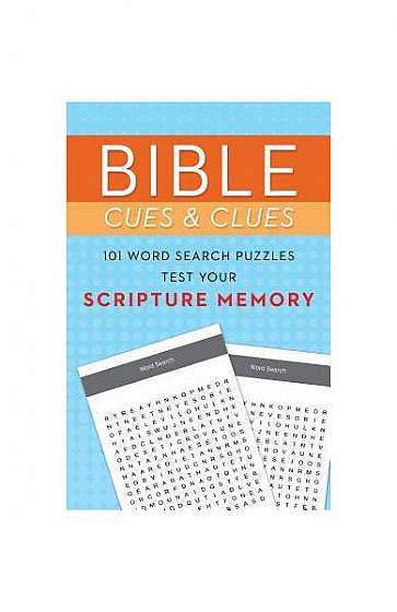 Bible Cues and Clues: 101 Word Search Puzzles Test Your Scripture Memory