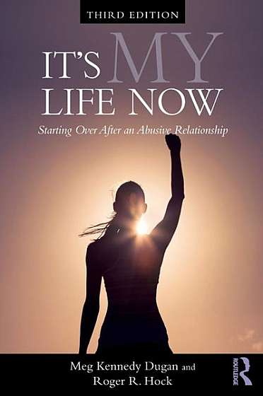 Coperta cărții It's My Life Now: Starting Over After an Abusive Relationship