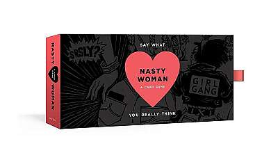 The Nasty Woman Game: A Card Game for Every Feminist