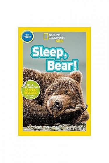 National Geographic Readers: Sleep, Bear!