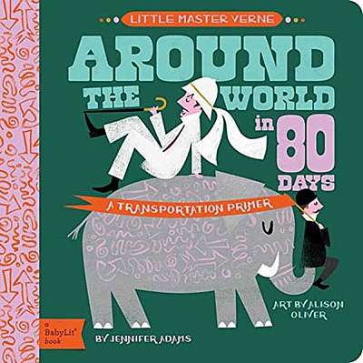 Around the World in 80 Days: A Babylit Transportation Primer