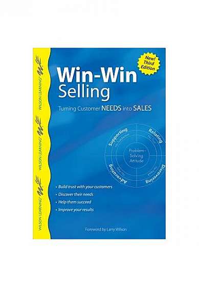 Win-Win Selling: Turning Customer Needs Into Sales