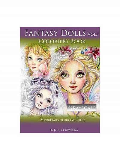 Coperta cărții Fantasy Dolls Vol.1 Coloring Book Grayscale: 25 Portraits of Big Eye Cuties
