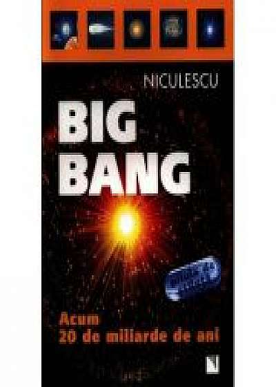 Big Bang: acum 20 de miliarde de ani (Renzo Zanoni)