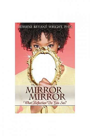 Coperta cărții Mirror, Mirror: What Reflection Do You See?