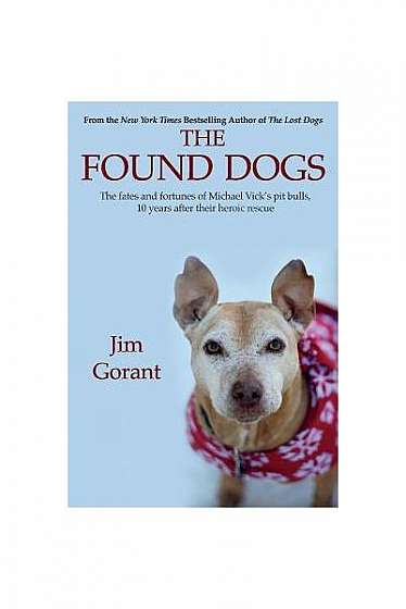 The Found Dogs: The Fates and Fortunes of Michael Vick's Pitbulls, 10 Years After Their Heroic Rescue