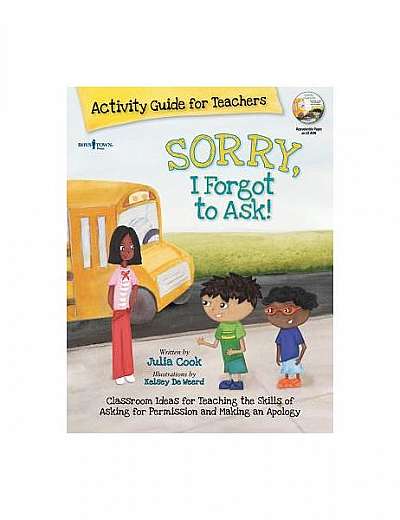 Sorry, I Forgot to Ask! Activity Guide for Teachers