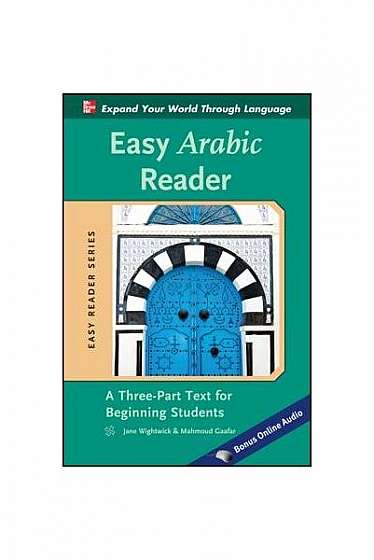 Coperta cărții Easy Arabic Reader: A Three-Part Text for Beginning Students