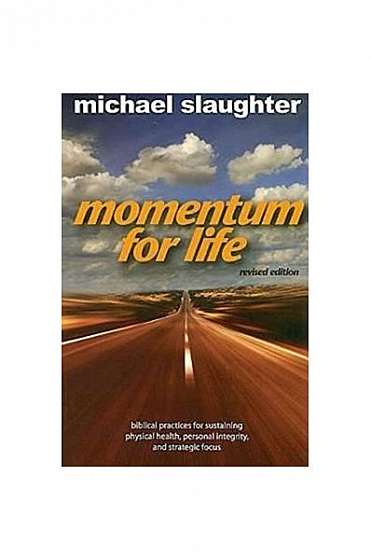 Coperta cărții Momentum for Life: Biblical Principles for Sustaining Physical Health, Personal Integrity, and Strategic Focus