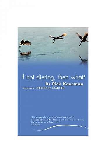 If Not Dieting, Then What?
