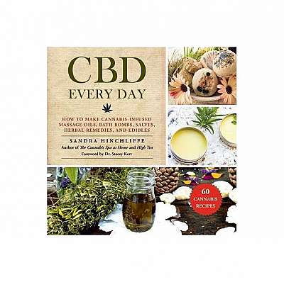 CBD Every Day: 60 Cannabis Recipes for Relief and Relaxation Without the High