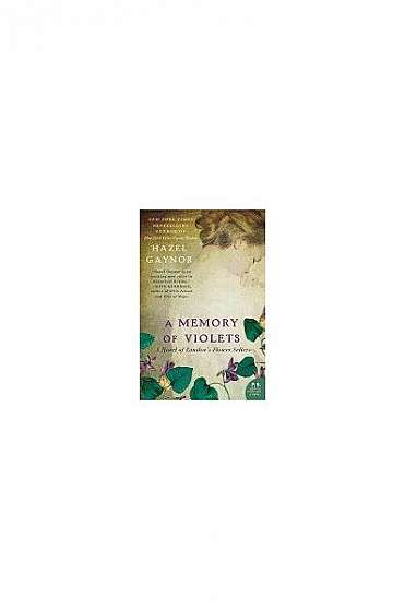 A Memory of Violets: A Novel of London's Flower Sellers