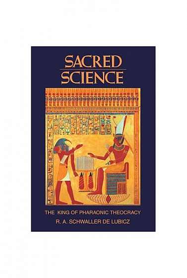 Coperta cărții Sacred Science: The King of Pharaonic Theocracy
