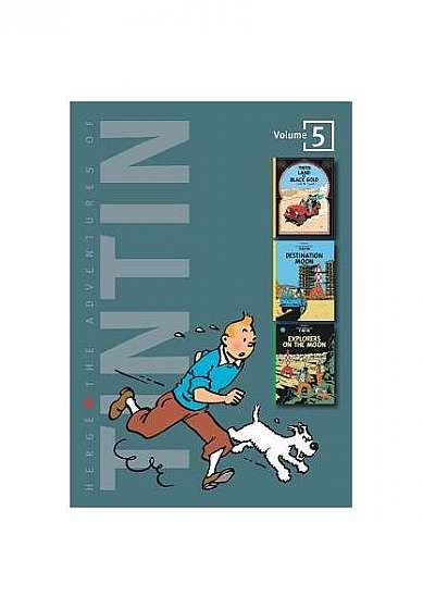 The Adventures of Tintin, Volume 5: Land of the Black Gold, Destination Moon, and Explorers on the Moon
