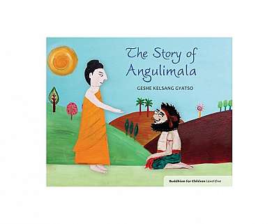 The Story of Angulimala: Buddhism for Children Level 1