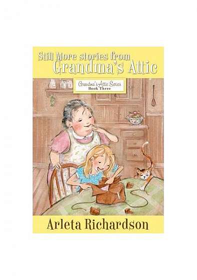 Still More Stories from Grandma's Attic
