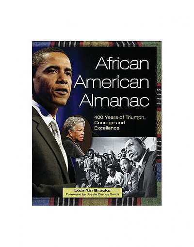 African American Almanac: 400 Years of Triumph, Courage and Excellence