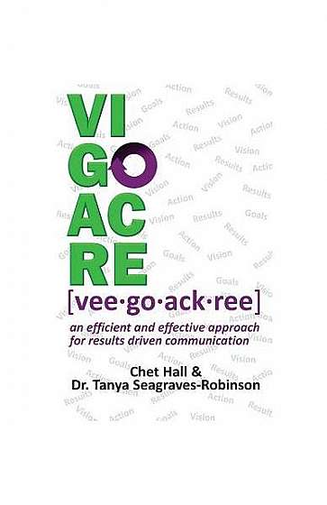 Vigoacre: An Efficient and Effective Approach for Results Driven Communicaiton