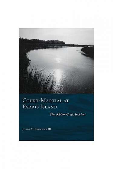 Coperta cărții Court-Martial at Parris Island: The Ribbon Creek Incident