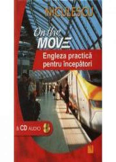 On the Move. Engleza practica pentru incepatori &amp; CD audio (Nicola Pierre)