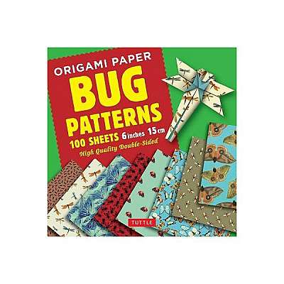 Coperta cărții Origami Paper 100 Sheets Bug Patterns 6" (15 CM): Tuttle Origami Paper: High-Quality Origami Sheets Printed with 8 Different Designs: Instructions for