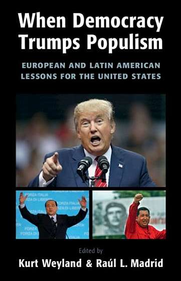 When Democracy Trumps Populism: European and Latin American Lessons for the United States