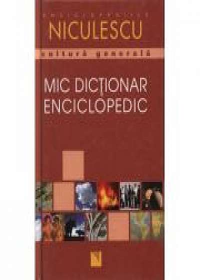 Mic dictionar enciclopedic. Cultura generala (Col. red. Helicon Publishing)