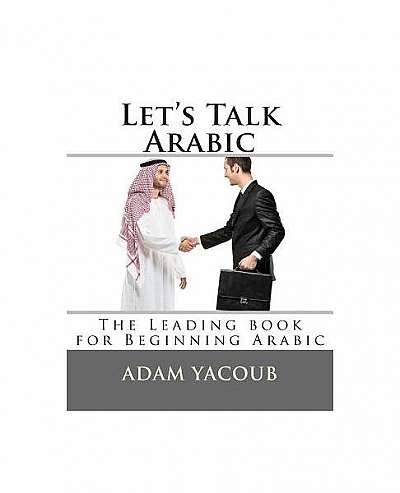 Let's Talk Arabic: Second Edition