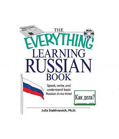 The Everything Learning Russian Book: Speak, Write, and Understand Basic Russian in No Time! [With CD (Audio)]