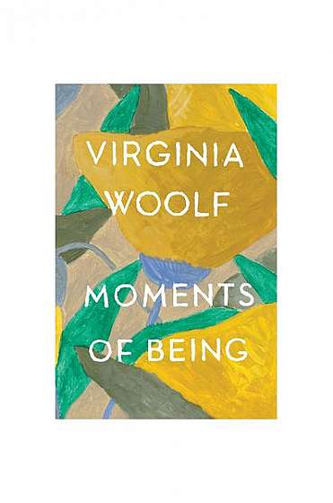 Moments of Being: Second Edition