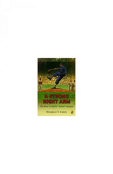 Coperta cărții A Strong Right Arm: The Story of Mamie "Peanut" Johnson