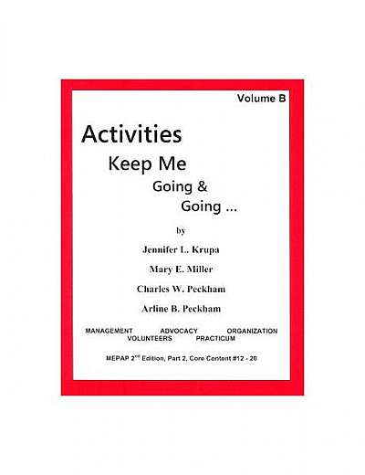 Activities Keep Me Going and Going: Volume B