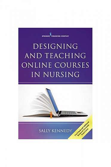 Designing and Teaching Online Courses in Nursing