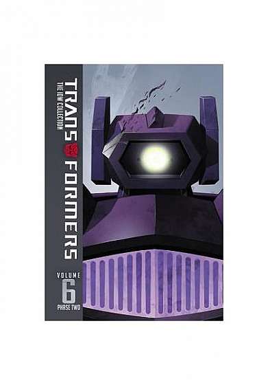 Transformers: Idw Collection Phase Two Volume 6