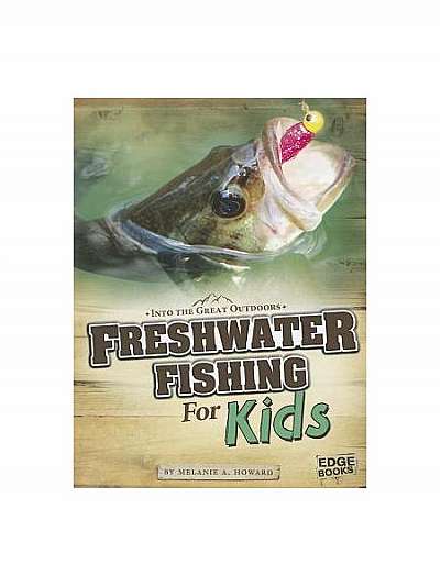 Freshwater Fishing for Kids