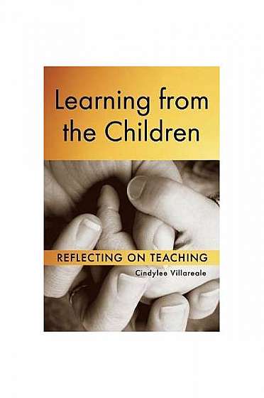 Coperta cărții Learning from the Children: Reflecting on Teaching