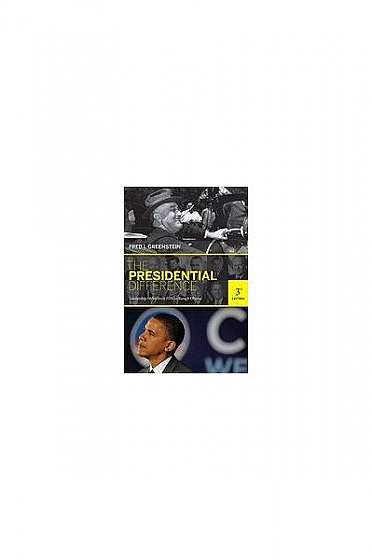 Coperta cărții The Presidential Difference: Leadership Style from FDR to Barack Obama (Third Edition)