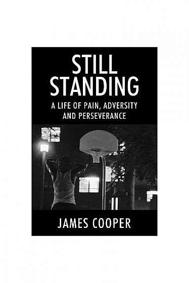 Coperta cărții Still Standing: A Life of Pain, Adversity and Perseverance