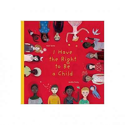 Coperta cărții I Have the Right to Be a Child