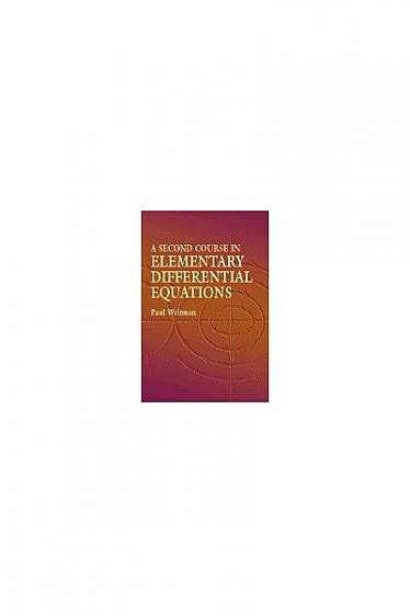 A Second Course in Elementary Differential Equations