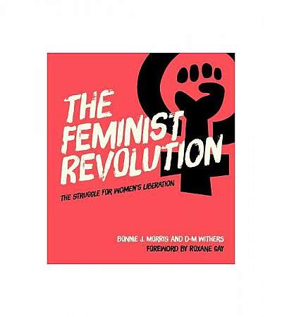 The Feminist Revolution: Second Wave Feminism and the Struggle for Women's Liberation