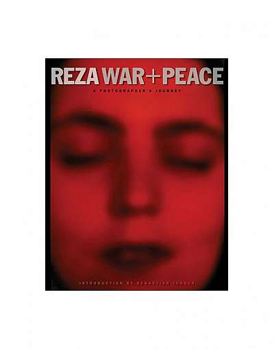 Coperta cărții Reza War + Peace: A Photographer's Journey