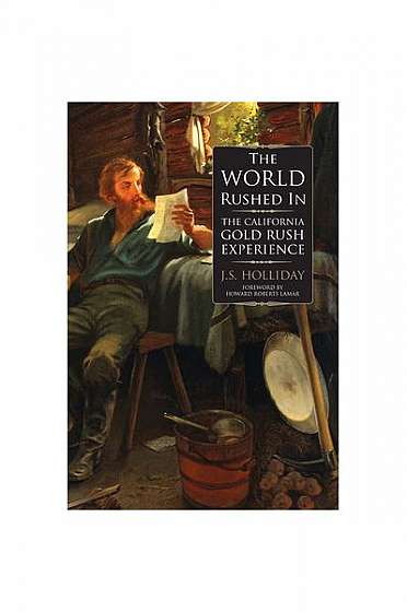 The World Rushed in: The California Gold Rush Experience
